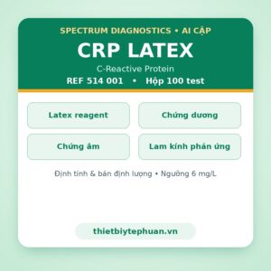 Hóa chất xét nghiệm CRP Latex hộp 100 test – Spectrum