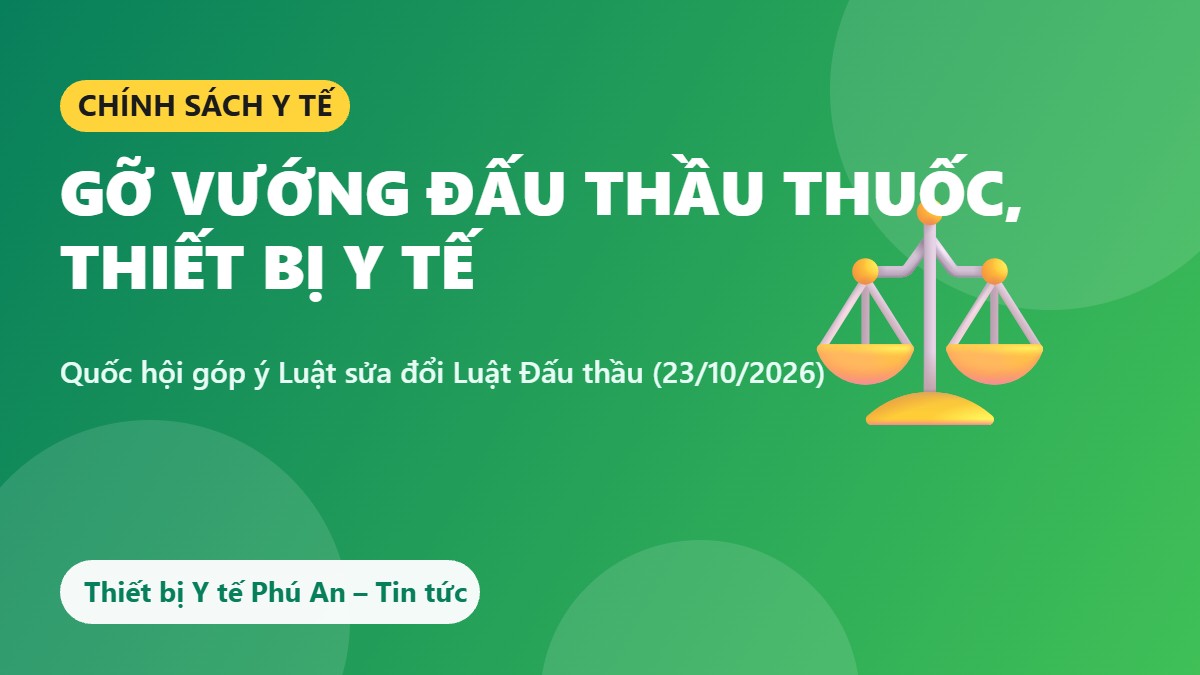 Gỡ vướng đấu thầu để bảo đảm nguồn cung thuốc, thiết bị y tế