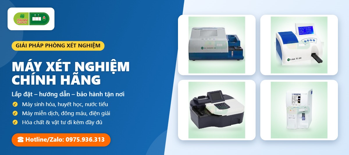 MÁY XÉT NGHIỆM CHÍNH HÃNG – Thiết bị Y tế Phú An